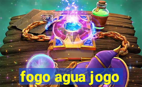 fogo agua jogo